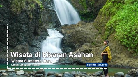 10 Tempat Wisata Populer Di Kisaran Untuk Dikunjungi Sekarang!